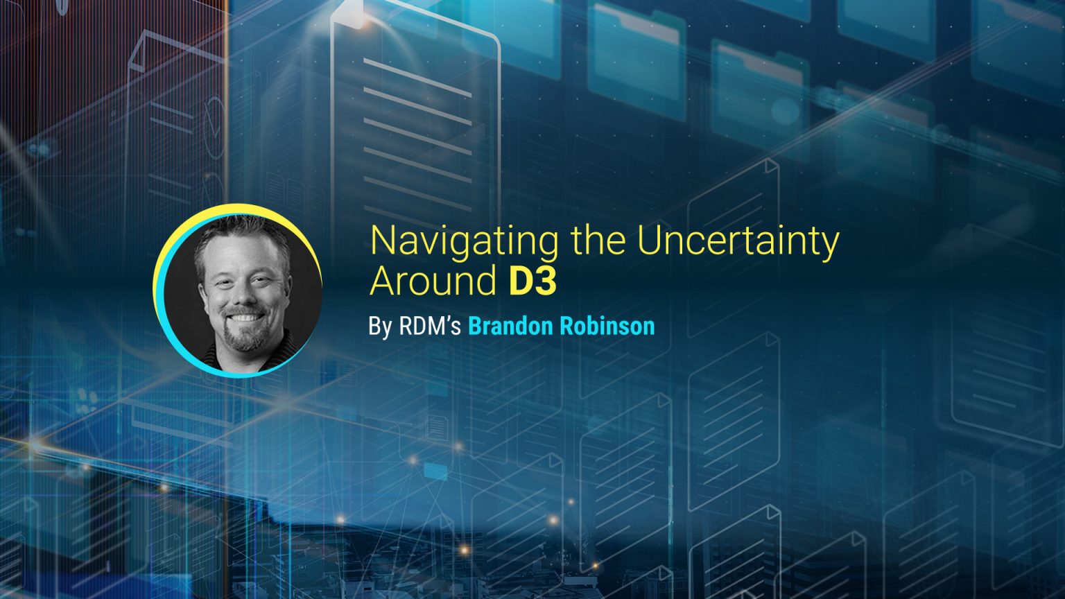 Navigating the Uncertainty Around D3 – RDM Infinity